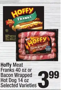Super King Markets Hoffy Meat Franks 40 oz or Bacon Wrapped Hot Dog 14 oz offer