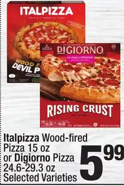 Super King Markets Italpizza Wood-fi red Pizza 15 oz or Digiorno Pizza 24.6-29.3 oz offer