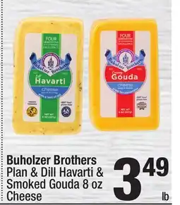 Super King Markets Buholzer Brothers Plan & Dill Havarti & Smoked Gouda offer