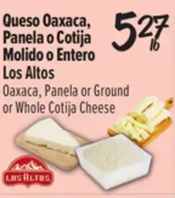 El Super Los Altos Oaxaca, Panela or Groundor Whole Cotija Cheese offer