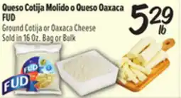 El Super FUD Ground Cotija or Oaxaca Cheese offer
