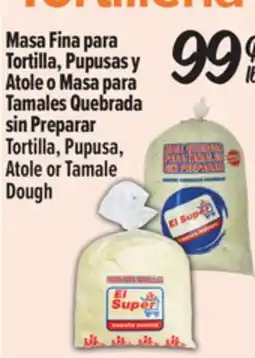 El Super Tortilla, Pupusa, Atole or Tamale Dough offer