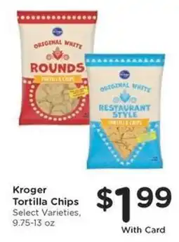 Kroger Kroger Tortilla Chips offer