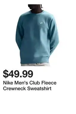 Dick's Sporting Goods Nike Men's Club Fleece Crewneck Sweatshirt offer
