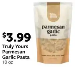 Fareway Truly Yours Parmesan Garlic Pasta offer