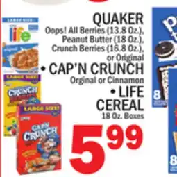 C Town QUAKER, CAP'N CRUNCH, LIFE CEREAL 18 Oz. Boxes offer