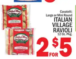 C Town ITALIAN VILLAGE RAVIOLI offer