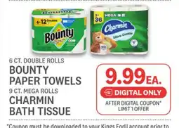 Kings Food Markets 6 CT. DOUBLE ROLLS BOUNTY PAPER TOWELS 9 CT. MEGA ROLLS CHARMIN BATH TISSUE offer