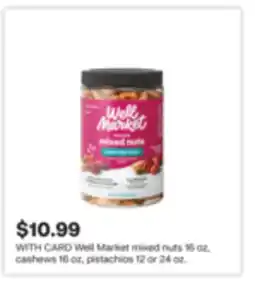 CVS Well Market mixed nuts 16 oz, cashews 16 oz, pistachios 12 or 24 oz offer