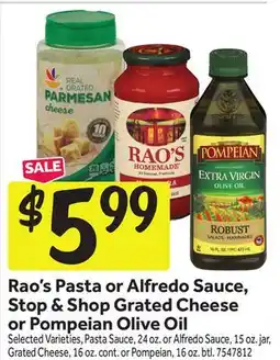 Stop&Shop Rao's Pasta or Alfredo Sauce, Stop & Shop Grated Cheese or Pompeian Olive Oil offer