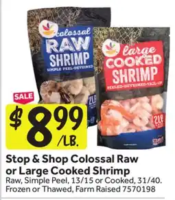 Stop&Shop Stop & Shop Colossal Raw or Large Cooked Shrimp offer