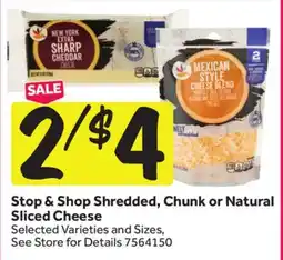 Stop&Shop Stop & Shop Shredded, Chunk or Natural Sliced Cheese offer