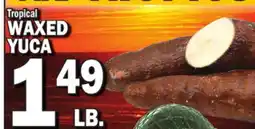 Bravo Supermarkets WAXED YUCA offer