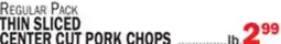 Bravo Supermarkets THIN SLICED CENTER CUT PORK CHOPS offer