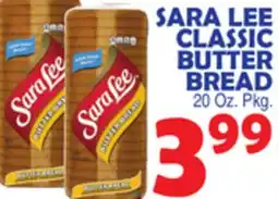 Bravo Supermarkets SARA LEE CLASSIC BUTTER BREAD offer