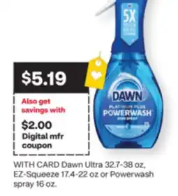 CVS Dawn Ultra 32.7-38 oz, EZ-Squeeze 17.4-22 oz or Powerwash spray 16 oz offer