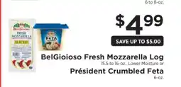 ShopRite BelGioioso Fresh Mozzarella Log or Président Crumbled Feta offer