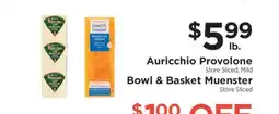 ShopRite Auricchio Provolone & Bowl & Basket Muenster offer