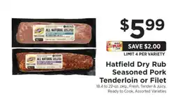 ShopRite Hatfield Dry Rub Seasoned Pork Tenderloin or Filet offer