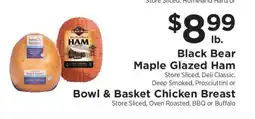 ShopRite Black Bear Maple Glazed Ham or Bowl & Basket Chicken Breast offer