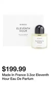 TJ Maxx Made In France 3.3oz Eleventh Hour Eau De Parfum offer