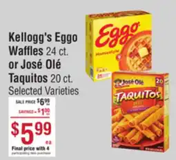 Smart & Final Kellogg's Eggo Waffles 24 ct. or José Olé Taquitos 20 ct offer