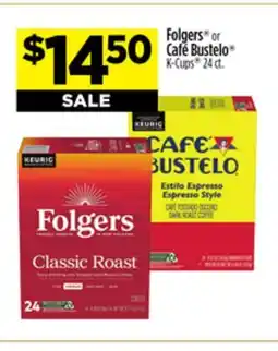 Dollar General Folgers or Café Bustelo K-Cups offer