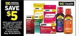 Dollar General ANY DG health Cold & Flu Liquids 12 oz., Sinus Caplets, Cough Drops or Nasal Sprays offer