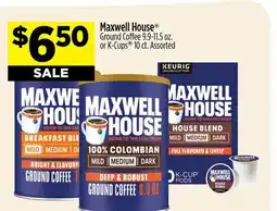 Dollar General Maxwell House Ground Coffee 9.9-11.5 oz. or K-Cups 10 ct offer