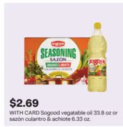 CVS Sogood Vegetable oil 33.8 oz or Sazon Culantro & Achiote 6.33 oz offer
