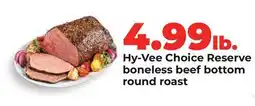 Hy-Vee Hy-Vee Choice Reserve boneless beef bottom round roast offer