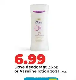 Hy-Vee Dove deodorant 2.6 oz. or Vaseline lotion 20.3 fl. oz offer