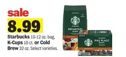 Meijer Starbucks 10-12 oz. bag, K-Cups 10 ct. or Cold Brew 32 oz offer