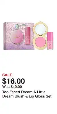 Ulta Beauty Too Faced Dream A Little Dream Blush & Lip Gloss Set offer
