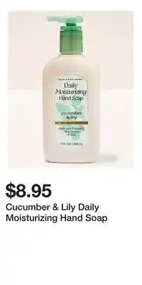 Bath & Body Works Cucumber & Lily Daily Moisturizing Hand Soap offer