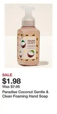 Bath & Body Works Paradise Coconut Gentle & Clean Foaming Hand Soap offer