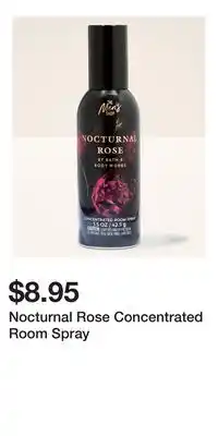 Bath & Body Works Nocturnal Rose Concentrated Room Spray offer