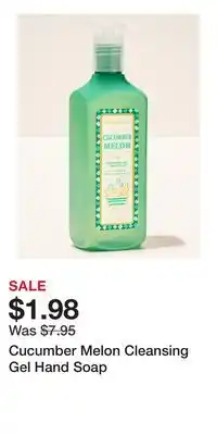 Bath & Body Works Cucumber Melon Cleansing Gel Hand Soap offer