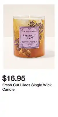 Bath & Body Works Fresh Cut Lilacs Single Wick Candle offer