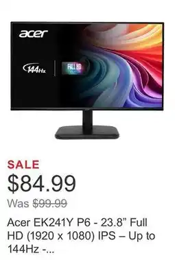 Costco Acer EK241Y P6 - 23.8 Full HD (1920 x 1080) IPS – Up to 144Hz - FreeSync – Monitor offer
