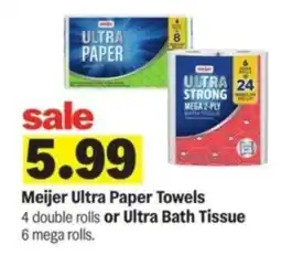 Meijer Meijer ultra paper towels or ultra bath tissue offer