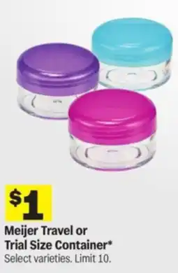 Meijer Meijer Travel or Trial Size Container offer