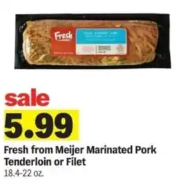 Meijer Fresh from meijer marinated pork tenderloin or filet offer