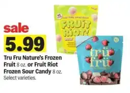 Meijer Tru Fru Nature's Frozen Fruit or Fruit Riot Frozen Sour Candy offer