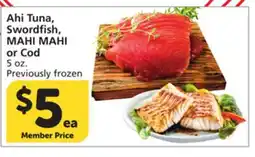 Albertsons Ahi Tuna, Swordfish, MAHI MAHI or Cod offer