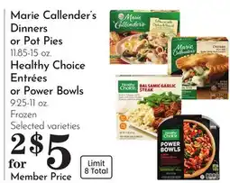 Pavilions Marie Callender's Dinners or Pot Pies 11.85-15 oz. Healthy Choice Entrées or Power Bowls 9.25-11 oz offer