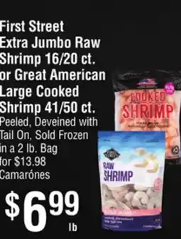 Smart & Final First Street Extra Jumbo Raw Shrimp 16/20 ct. or Great American Large Cooked Shrimp 41/50 ct offer