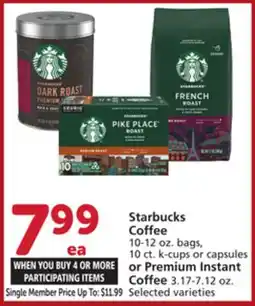 Vons Starbucks Coffee 10-12 oz. bags, 10 ct. k-cups or capsules or Premium Instant Coffee 3.17-7.12 oz offer