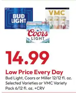 Stater Bros Bud Light, Coors or Miller 12/12 fl. oz. Selected Varieties or VMC Variety Pack 6/12 fl. oz offer