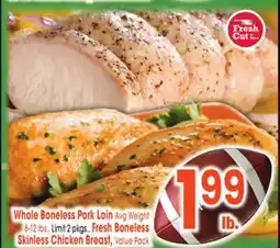 Jewel-Osco Whole Boneless Pork Loin Avg Weight 8-12 lbs. Fresh Boneless Skinless Chicken Breast, Value Pack offer